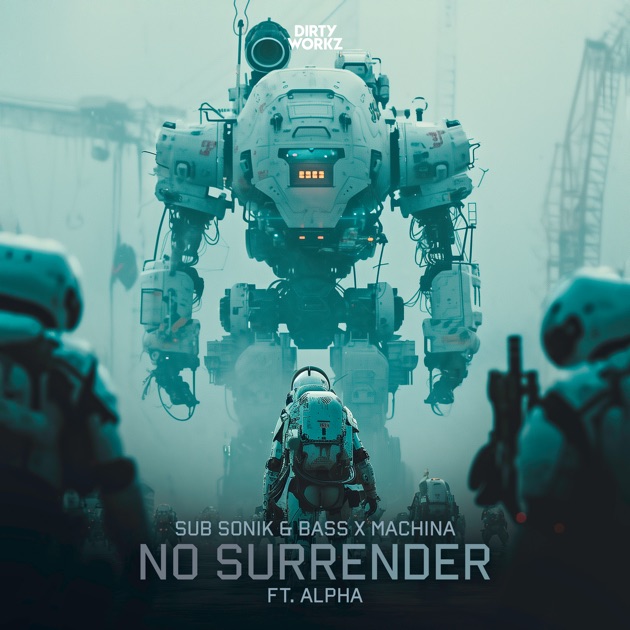 No Surrender (feat. Alpha) - Single - Album by Sub Sonik