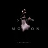 Slow Motion