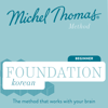 Foundation Korean (Michel Thomas Method) - Full course - Michel Thomas