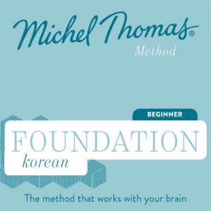 Foundation Korean (Michel Thomas Method) - Full course