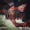 SteadyMobbin - Single