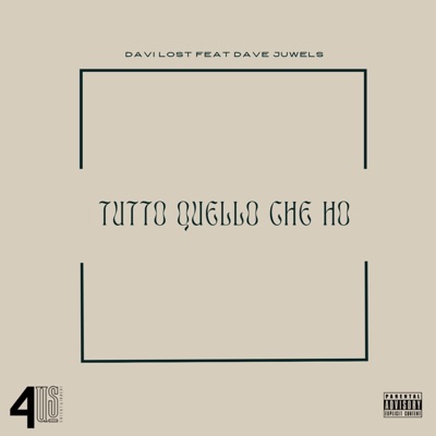 TUTTO QUELLO CHE HO (feat. davejuwels) - Single