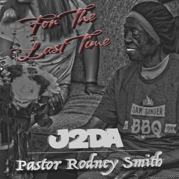 For the Last Time (feat. Pastor Rodney D. Smith)