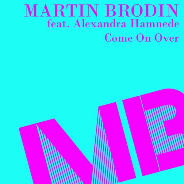 Come On Over (feat. Alexandra Hamnede) - EP