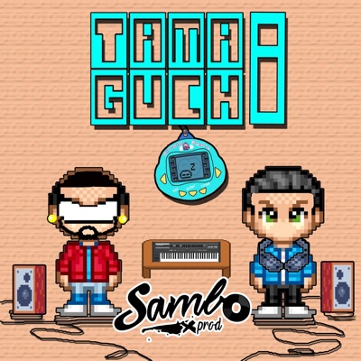 Tamaguchi (feat. SamboProd) - Single