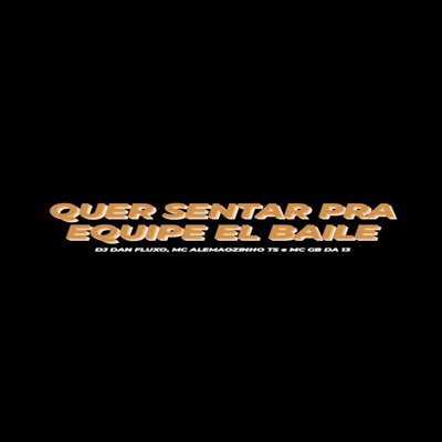 Quer Senta pra Equipe El Baile - Single