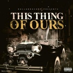 This Thing of Ours (feat. Tim Black & 8MileSlik/Bambedrok)