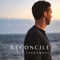 Reconcile - Corey Fernandez lyrics
