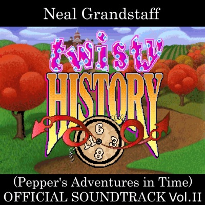 Twisty History - Pepper's Adventures in Time, Vol. II (Original Game Soundtrack) [feat. Neal Grandstaff]