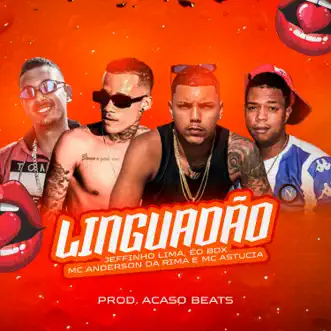 Linguadão by JEFINHO LIMA, MC ANDERSON DA RIMA, MC Astucia & Éo Bdx song reviws