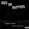 Diss on Rappers (feat. Sakuriny) - Single