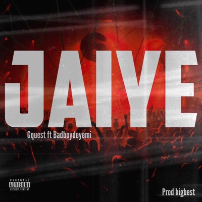 Jaiye (feat. Badboydeyemi) - Single