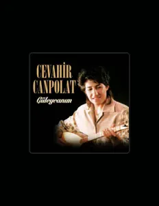 Listen to Cevahir Canpolat, watch music videos, read bio, see tour dates & more!