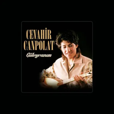 Listen to Cevahir Canpolat, watch music videos, read bio, see tour dates & more!