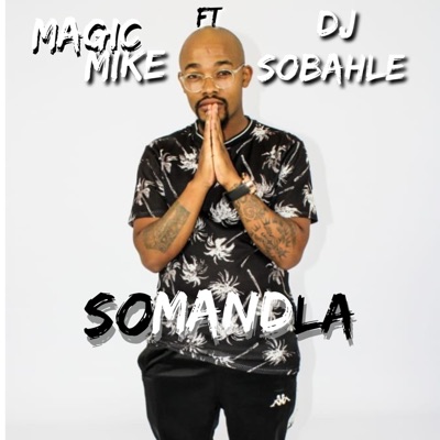 Somandla (feat. Dj Sobahle) - Single