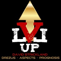 Lvl Up (feat. Aspects & Prognosis) - Single - David Strickland & Drezus