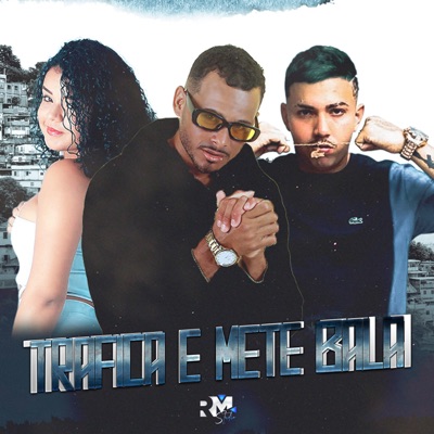 Trafica e Mete Bala - Single