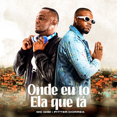 Onde Eu To, Ela Que Tá - Single