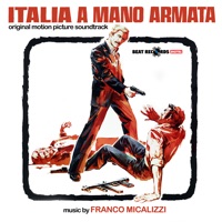 Italia a mano armata (Original Motion Picture Soundtrack) - Franco Micalizzi