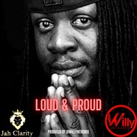 Loud & Proud (feat. Jah Clarity) - DjWillyintheMix