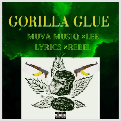 Gorilla Glue (feat. Lee Lyrics & King Conflict) - Single