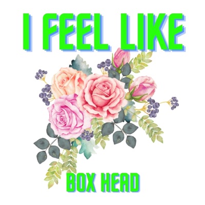 I Feel Like - Single