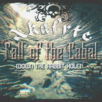 Fall of the Cabal (Down the Rabbit Hole) - Single - Akalyte