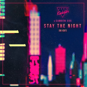 Just Kiddin & Camden Cox - Stay The Night (Re-Edit) - Line Dance Chorégraphe