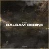 Dalsam Derine - Single