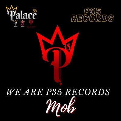 We Are P35 Records Part 2: MOB