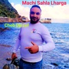 Machi Sahla Lharga - Single