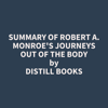 Summary of Robert A. Monroe's Journeys Out of the Body - Distill Books