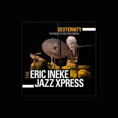 Listen to The Eric Ineke Jazzxpress, watch music videos, read bio, see tour dates & more!
