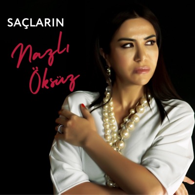 Nazlı Öksüz - Saçların