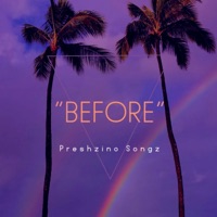 Before (feat. Preshzino Songz) - Single - G Sparkz