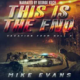 This Is the End: Vacation from Hell, Book 3 (Unabridged)
