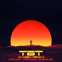 TBT (KA2SH Remix) - Single - Artury Pepper, KA2SH & Coron3l