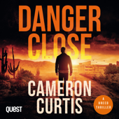 Danger Close : A Breed Thriller Book 1(Breed) - Cameron Curtis Cover Art