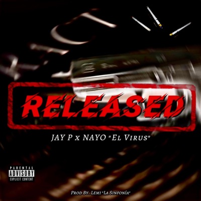 Released (feat. Jay -p de baya) - Single
