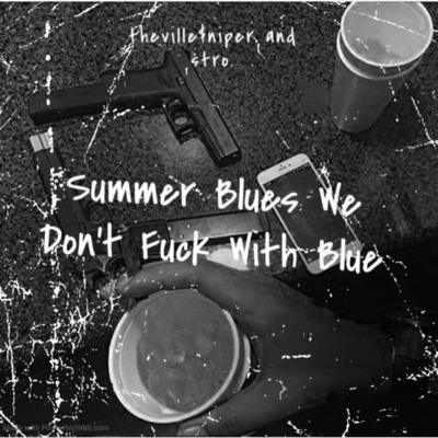 Summer Blues We Don't Fuck With Blue - Single