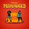 Mismanaged (feat. Kembe X) - Sharmond lyrics