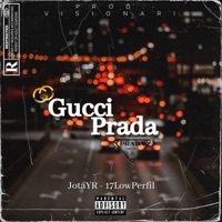 Gucci Prada (feat. 17Lowperfil) - Single - JotaYR & Visionari
