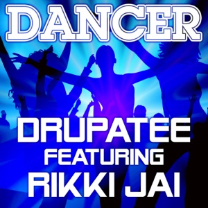 Dancer (feat. Rikki Jai) - Single