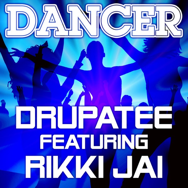 Dancer (feat. Rikki Jai) - Single
