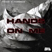 Hands On Me - Single - Fox'd & Forbes