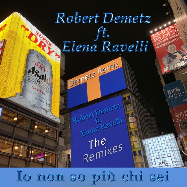 Robert Demetz - Io non so più chi sei (feat. Elena Ravelli)