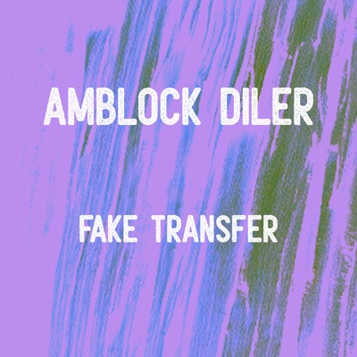 Amblock Diler - Fake Transfer (Radio Edit)