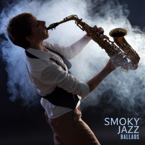 Smoky Jazz Ballads