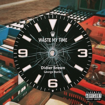 Waste My Time (feat. George Bucks) - Single
