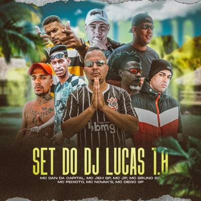 Set 1.0 Dj Lucas (feat. Mc Peixoto, MC Dan Da Capital, Mc Jeh SP, Mc Bruno SP, Mc Novak's, Mc Diego sp & Mc JP) - Single